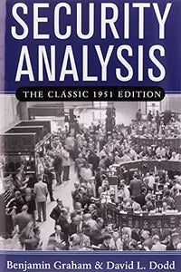 Security Analysis: The Classic 1951 Edition 