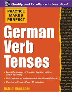 Practice Makes Perfect: German Verb Tenses 