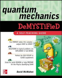 Quantum Mechanics Demystified 