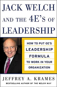 Jack Welch and The 4 E's of Leadership 