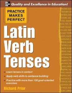 Practice Makes Perfect: Latin Verb Tenses 