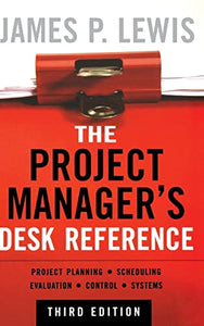 The Project Manager's Desk Reference, 3E 