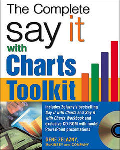 The Say It With Charts Complete Toolkit 