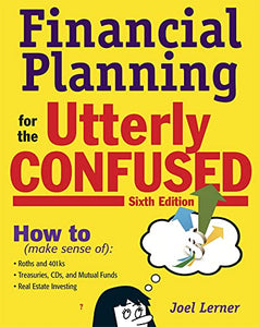 Financial Planning for the Utterly Confused 