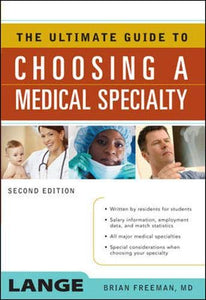 The Ultimate Guide to Choosing a Medical Specialty, Second Edition 