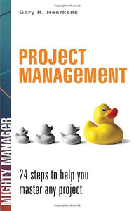 Project Management: 24 Steps to Help You Master Any Project 