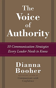 The Voice of Authority: 10 Communication Strategies Every Leader Needs to Know 