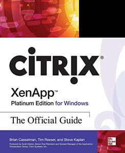 Citrix XenApp Platinum Edition for Windows: The Official Guide 