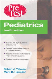 Pediatrics PreTest Self-Assessment and Review, Twelfth Edition 