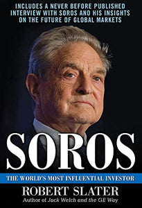 Soros: The Life, Ideas, and Impact of the World's Most Influential Investor 