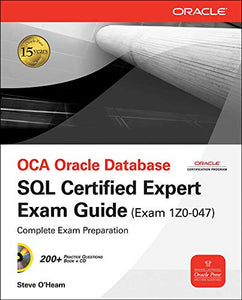 OCE Oracle Database SQL Certified Expert Exam Guide (Exam 1Z0-047) 