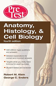 Anatomy, Histology, & Cell Biology: PreTest Self-Assessment & Review, Fourth Edition 