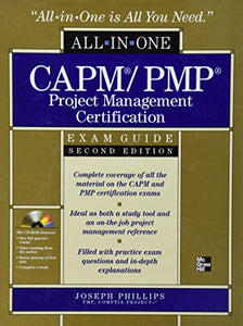 CAPM/PMP Project Management Certification All-in-One Exam Guide with CD-ROM, Second Edition 