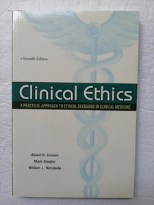 Clinical Ethics:  A Practical Approach to Ethical Decisions in Clinical Medicine, Seventh Edition 