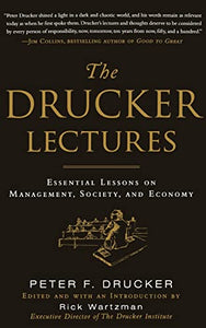 The Drucker Lectures: Essential Lessons on Management, Society and Economy 