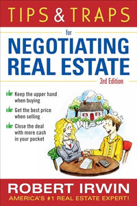 Tips & Traps for Negotiating Real Estate, Third Edition 