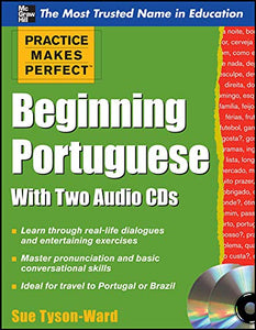 Practice Makes Perfect Beginning Portuguese with Two Audio CDs 