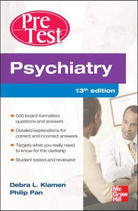 Psychiatry PreTest Self-Assessment And Review, Thirteenth Edition 