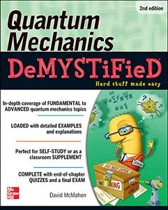 Quantum Mechanics Demystified 