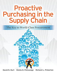 Proactive Purchasing in the Supply Chain: The Key to World-Class Procurement 