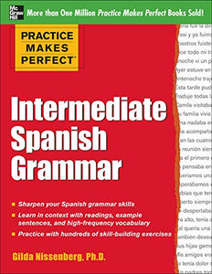 Practice Makes Perfect: Intermediate Spanish Grammar 