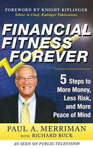 Financial Fitness Forever:  5 Steps to More Money, Less Risk, and More Peace of Mind 