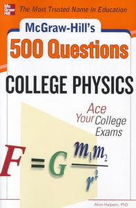 McGraw-Hill's 500 College Physics Questions 