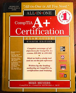 CompTIA A+ Certification All-in-One Exam Guide, 8th Edition (Exams 220-801 & 220-802) 