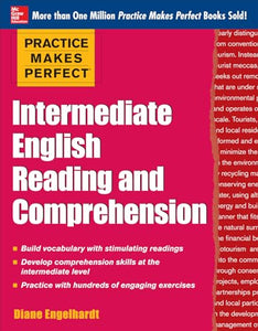 Practice Makes Perfect Intermediate English Reading and Comprehension 