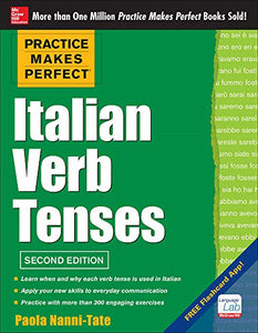 Practice Makes Perfect Italian Verb Tenses 