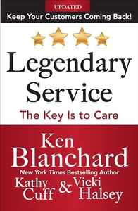 Legendary Service: The Key is to Care 