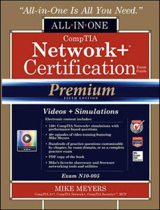 CompTIA Network+ Certification All-in-One Exam Guide, Premium Fifth Edition (Exam N10-005) 