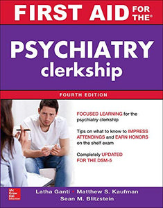 First Aid for the Psychiatry Clerkship, Fourth Edition 