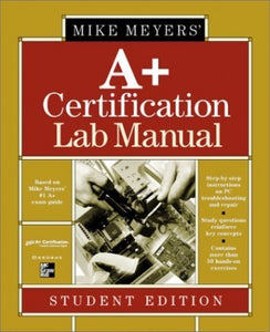 Michael Meyers' A+ Certification Lab Manual 