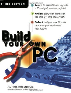 Build Your Own PC, Third Edition 