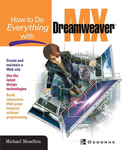 How To Do Everything With Dreamweaver(R) MX 