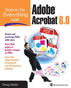 How to Do Everything with Adobe Acrobat 6.0 