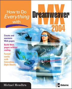 How to Do Everything with Dreamweaver MX 2004 