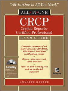 CRCP Crystal Reports Certified Professional All-in-One 