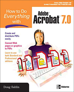 How to Do Everything with Adobe Acrobat 7.0 