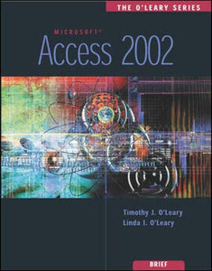 The O'Leary Series: Access 2002- Brief 