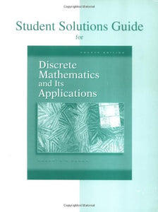 Student's Solutions Guide to accompany Discrete Mathematics and Its Applications 