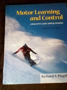 Motor Learning and Control: Concepts and Applications 