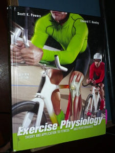 Exercise Physiology: Theory and Application to Fitness and Performance 