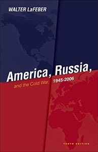 America, Russia and the Cold War 1945-2006 