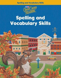 Open Court Reading, Spelling and Vocabulary Skills Workbook, Grade 3 