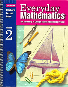 Everyday Mathematics, Grade 4, Teacher's Lesson Guide, Volume 2 