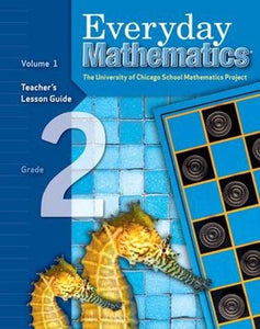 Everyday Mathematics, Grade 2, Teacher's Lesson Guide Volume 1 