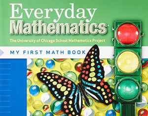 Everyday Mathematics, Grade K, My First Math Book 