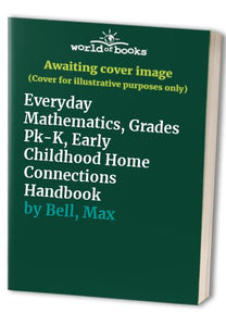 Everyday Mathematics, Grades Pk-K, Early Childhood Home Connections Handbook 